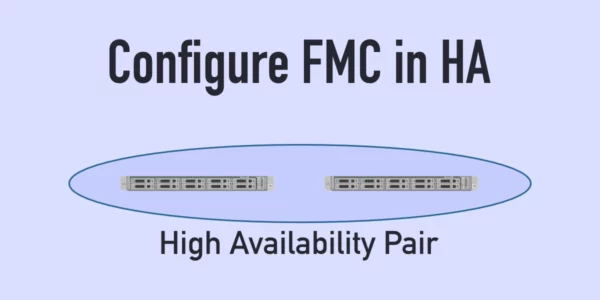 Configure FMC in HA - Featured Image